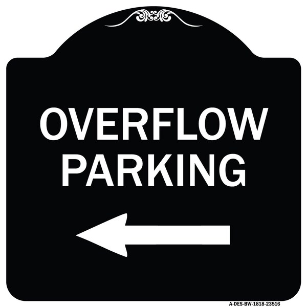 Overflow Parking with Left Arrow Heavy-Gauge Aluminum Architectural Sign, 18" x 18", BW-1818-23516